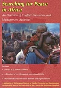 Searching for Peace in Africa: An Overview of Conflict Prevention and Management Activities (Paperback)