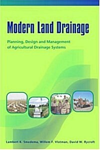 Modern Land Drainage: Planning, Design and Management of Agricultural Drainage Systems (Hardcover)