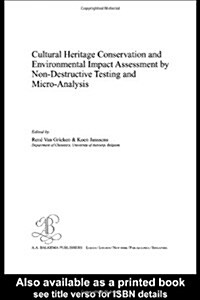 Cultural Heritage Conservation And Environmental Impact Assessment by Non-destructive Testing And Micro-analysis (Hardcover)