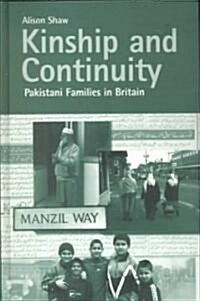 Kinship and Continuity : Pakistani Families in Britain (Hardcover)