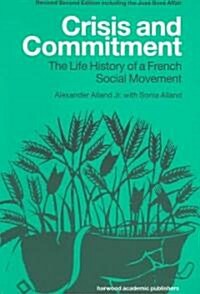 Crisis and Commitment: The Life History of a French Social Movement (Paperback, 2)