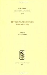 Petrus Vladeraccus: Tobias (1598) (Paperback)