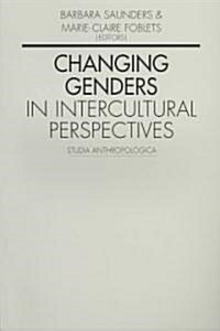 Changing Genders in Intercultural Perspectives (Paperback)