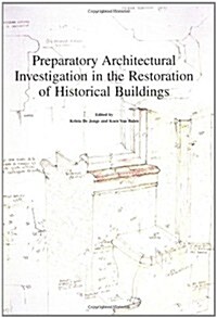 Preparatory Architectural Investigation in the Restoration of Historical Buildings (Paperback, Bilingual)