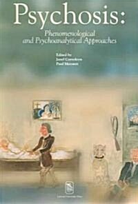 Psychosis: Phenomenological and Psychoanalytical Approaches (Paperback)