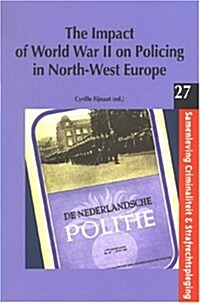 The Impact of World War II on Policing in North-West Europe (Paperback)