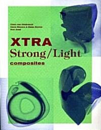 Xtra Strong/Light Composites (Paperback, Bilingual)