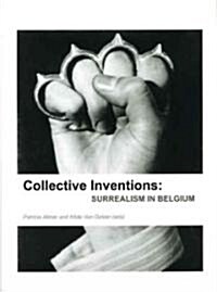 Collective Inventions: Surrealism in Belgium (Paperback)