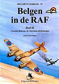 Belgen in de RAF-2: Deel 2: Charles Delcour and Christian Deffontaine (Paperback)