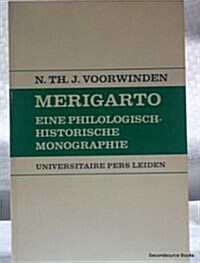 Merigarto: Eine Philologisch-Historische Monographie (Paperback)
