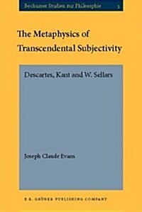 The Metaphysics of Transcendental Subjectivity (Hardcover)