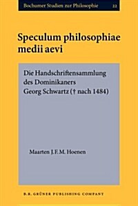 Speculum Philosophiae Medii Aevi (Hardcover)