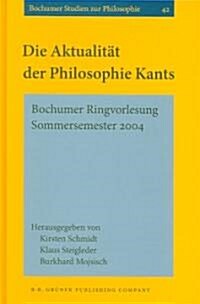 Die Aktualitat Der Philosophie Kants (Hardcover)