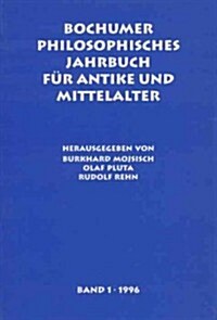 Bochumer Philosophiches Jahrbuch Fur Antike Und Mittelalter (Paperback)