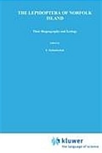 Lepidoptera of Norfolk Island. Their Biogeography and Ecology (Hardcover)