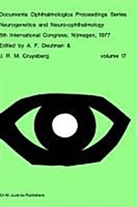 Neurogenetics and Neuro-Ophthalmology, 5th International Congress, Nijmegen, the Netherlands, 8-10 September, 1977 (Hardcover)