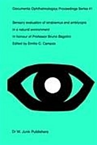 Sensory Evaluation of Strabismus and Amblyopia in a Natural Environment: Volume in Honour of Professor B. Bagolini (Hardcover)