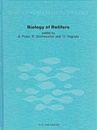 Biology of Rotifers: Proceedings of the Third International Rotifer Symposium Held at Uppsala, Sweden, August 30 - September 4, 1982 (Hardcover)