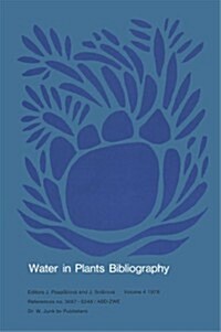 Water in Plants Bibliography, Volume 4, 1978: References No. 3687-5248/Abd-Zwe (Paperback)