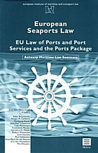 European Seaports Law: Eu Law of Ports and Port Services and the Ports Package (Paperback)
