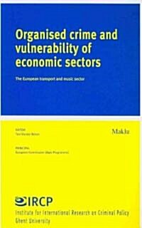 Organised Crime and Vulnerability of Economic Sectors: The European Transport and Music Sector (Paperback)