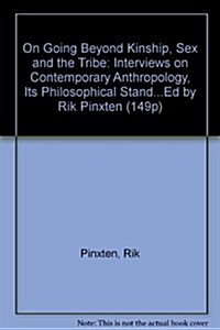 On Going Beyond Kinship, Sex and the Tribe (Paperback)