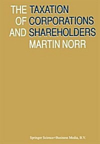 The Taxation of Corporations and Shareholders (Paperback, Softcover Repri)