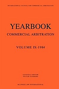 Yearbook Commercial Arbitration Volume IX - 1984 (Paperback)