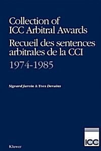 Collection of ICC Arbitral Awards 1974-1985 / Recueil Des Sentences Arbitrales de La CCI 1974-1985 (Paperback)