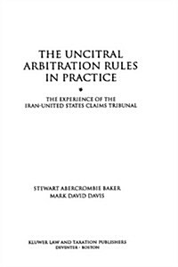 The Uncitral Arbitration Rules In Practice, The Experience Of The (Hardcover)