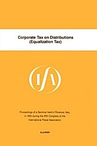 Corporate Tax on Distributions (Equalization Tax): Corporate Tax on Distributions (Paperback)