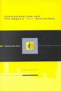 International Law and the Hagues 750th Anniversary (Hardcover)