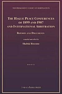 The Hague Peace Conferences of 1899 and 1907 and International Arbitration: Reports and Documents (Hardcover)