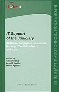 It Support of the Judiciary: Australia, Singapore, Venezuela, Norway, the Netherlands and Italy (Hardcover, Edition.)