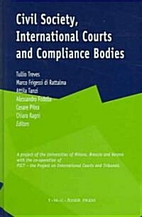 Civil Society, International Courts And Compliance Bodies (Hardcover)