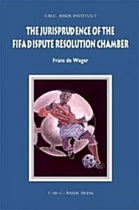 The Jurisprudence of the FIFA Dispute Resolution Chamber (Hardcover, Edition.)
