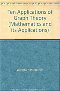 Ten Applications of Graph Theory (Hardcover, 1984)