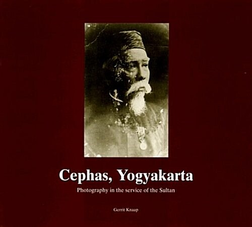 Cephas, Yogyakarta: Photography in the Service of the Sultan (Hardcover, Live)