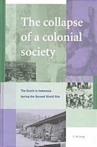 The Collapse of a Colonial Society (Hardcover)