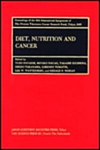 Proceedings of the International Symposia of the Princess Takamatsu Cancer Research Fund, Volume 16 Diet, Nutrition and Cancer: Proceedings of the Int (Hardcover)