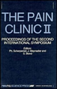 The Pain Clinic II: Proceedings of the Second International - Symposium, Lille, France, 1986 (Hardcover)