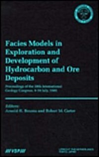 Facies Models in Exploration and Development of Hydrocarbon and Ore Deposits (Hardcover)