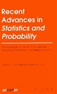 Recent Advances in Statistics and Probability: (Hardcover)
