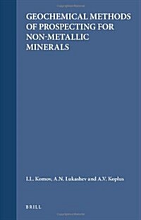 Geochemical Methods of Prospecting for Non-Metallic Minerals (Hardcover, 2, Revised)