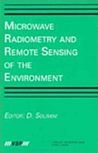 Microwave Radiometry and Remote Sensing of the Environment (Hardcover)