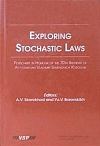 Exploring Stochastic Laws: Festschrift in Honour of the 70th Birthday of Academician Vladimir Semenovich Korolyuk                                      (Hardcover)