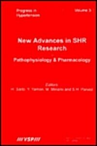 New Advances in Shr Research - Pathophysiology & Pharmacology (Hardcover)
