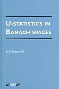 U-Statistics in Banach Spaces: (Hardcover)
