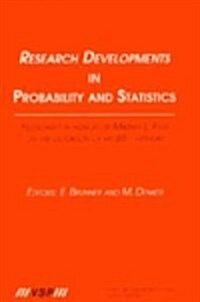 Research Developments in Probability and Statistics: Festschrift in Honor of Madan L. Puri on the Occasion of His 65th Birthday                        (Hardcover)