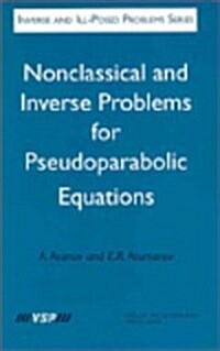 Nonclassical and Inverse Problems for Pseudoparabolic Equations: (Hardcover)